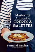 Mastering Authentic Crepes and Galettes (en Inglés)