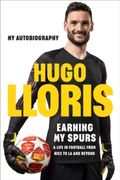 Earning my Spurs: A Life in Football From Nice to la and Beyond