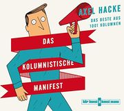 Das Kolumnistische Manifest: Das Beste aus 1001 Kolumnen (en Alemán)