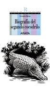 Biografía del segundo cocodrilo (Literatura Juvenil (A Partir De 12 Años) - Espacio De La Lectura)