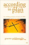 According to Plan: The Unfolding Revelation of God in the Bible