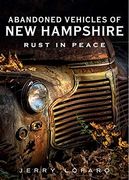Abandoned Vehicles of new Hampshire: Rust in Peace (America Through Time) (en Inglés)