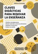 Claves Didácticas Para Renovar la Enseñanza - Planificar Estratégicamente / Diseñar Materiales y Entornos Estimulantes / Gestionar un Aula Activa / Evaluar con Sentido