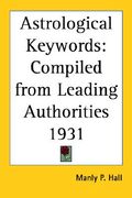 astrological keywords: compiled from leading authorities 1931 (en Inglés)