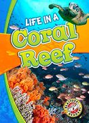 Life in a Coral Reef (Biomes Alive!)