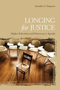 Longing for Justice: Higher Education and Democracy's Agenda (en Inglés)