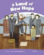 Penguin Kids 5 Land of New Hope Reader CLIL (Penguin Kids (Graded Readers))