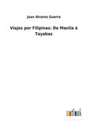 Viajes por Filipinas: De Manila á Tayabas