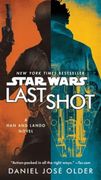 Last Shot (Star Wars): A han and Lando Novel (en Inglés)