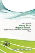 mossy fiber (hippocampus) (en Inglés)