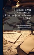 Gespräche mit Goethe in den Letzten Jahren Seines Lebens (en Alemán)