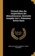 Versuch Über die Ungleichheit der Menschenracen. Deutsche Ausgabe von l. Schemann. Dritter Band (en Alemán)