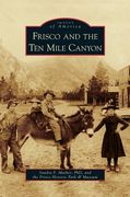 Frisco and the Ten Mile Canyon (en Inglés)