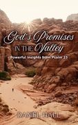 God's Promises in the Valley: Powerful Insights from Psalm 23 (en Inglés)