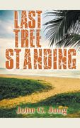Last Tree Standing (en Inglés)