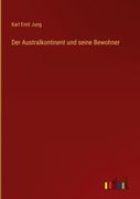 Der Australkontinent und seine Bewohner (en Alemán)