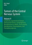 Tumors of the Central Nervous System, Volume 9: Lymphoma, Supratentorial Tumors, Glioneuronal Tumors, Gangliogliomas, Neuroblastoma in Adults, Astrocy (en Inglés)