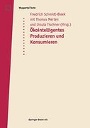 Okointelligentes Produzieren und Konsumieren (en Alemán)
