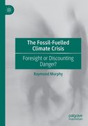 The Fossil-Fuelled Climate Crisis: Foresight or Discounting Danger? (en Inglés)