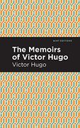The Memiors of Victor Hugo (Mint Editions) 