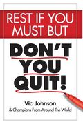 Rest If You Must, But Don't You Quit (en Inglés)