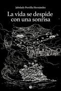 La vida se despide con una sonrisa (in Spanish)