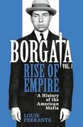 Borgata: Rise of Empire: A History of the American Mafia