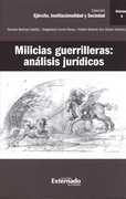 Milicias guerrilleras: Análisis jurídicos Volumen 6