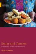 Sugar and Tension: Diabetes and Gender in Modern India (en Inglés)