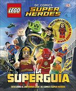 Lego® dc Comics. Super Héroes la Superguía (Libros Lego - dc Superheroes)