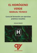 El Hidrogeno Verde. Manual Tecnico
