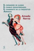 El Donador de Almas. El Diablo Desinteresado. El Diamante de la Inquietud. Amnesia (Marginalia)