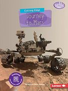 Cutting-Edge Journey to Mars (Searchlight Books ™ ― new Frontiers of Space) (en Inglés)