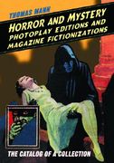 horror and mystery photoplay editions and magazine fictionizations: the catalog of a collection