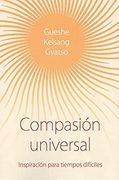 Compasión Universal: Inspiración Para Tiempos Difíciles