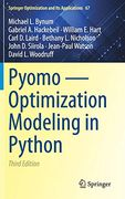 Pyomo - Optimization Modeling in Python: 67 (Springer Optimization and its Applications) (en Inglés)