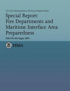 Special Report: Fire Departments and Maritime Interface Area Preparedness (en Inglés)