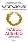 Meditaciones: El Libro que Reúne Todo el Saber del Estoicismo
