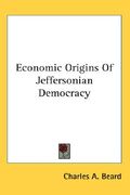 economic origins of jeffersonian democracy