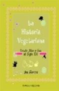 Historia del Vegetarianismo: Desde Adán y eva Hasta Nuestros Días (in Spanish)