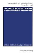 Die Deutsche Gesellschaft in Vergleichender Perspektive: Festschrift für Erwin k. Scheuch zum 65. Geburtstag (en Alemán)