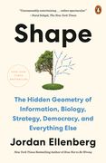 Shape: The Hidden Geometry of Information, Biology, Strategy, Democracy, and Everything Else (en Inglés)