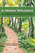 A Warm Welcome: 2013 Seabeck Haiku Getaway Anthology (en Inglés)