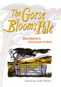 The Gorse Blooms Pale: Dan Davin's Southland Stories (en Inglés)