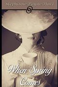When Spring Comes: Mail Order Bride Book (Mail Order Brides) (en Inglés)