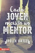 Cada Joven Necesita Un Mentor (in Spanish)