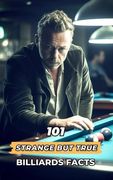101 Strange But True Billiards Facts: Incredible and Surprising Events (en Inglés)