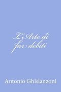 L'Arte di far debiti (en Italiano)