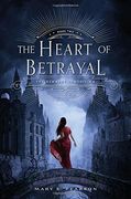 The Heart of Betrayal: The Remnant Chronicles, Book two (en Inglés)