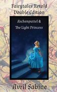 Aschenputtel & The Light Princess (en Inglés)